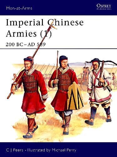 Imperial Chinese Armies (1) 200 BC - AD 589
