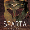 Sparta: Rise of a Warrior Nation