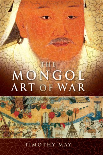 The Mongol art of war Chinggis Khan and the Mongol military system